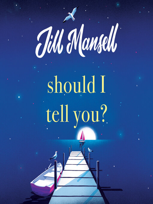 Title details for Should I Tell You? by Jill Mansell - Wait list